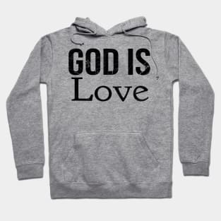 God Is Love Cool Motivational Christian Hoodie